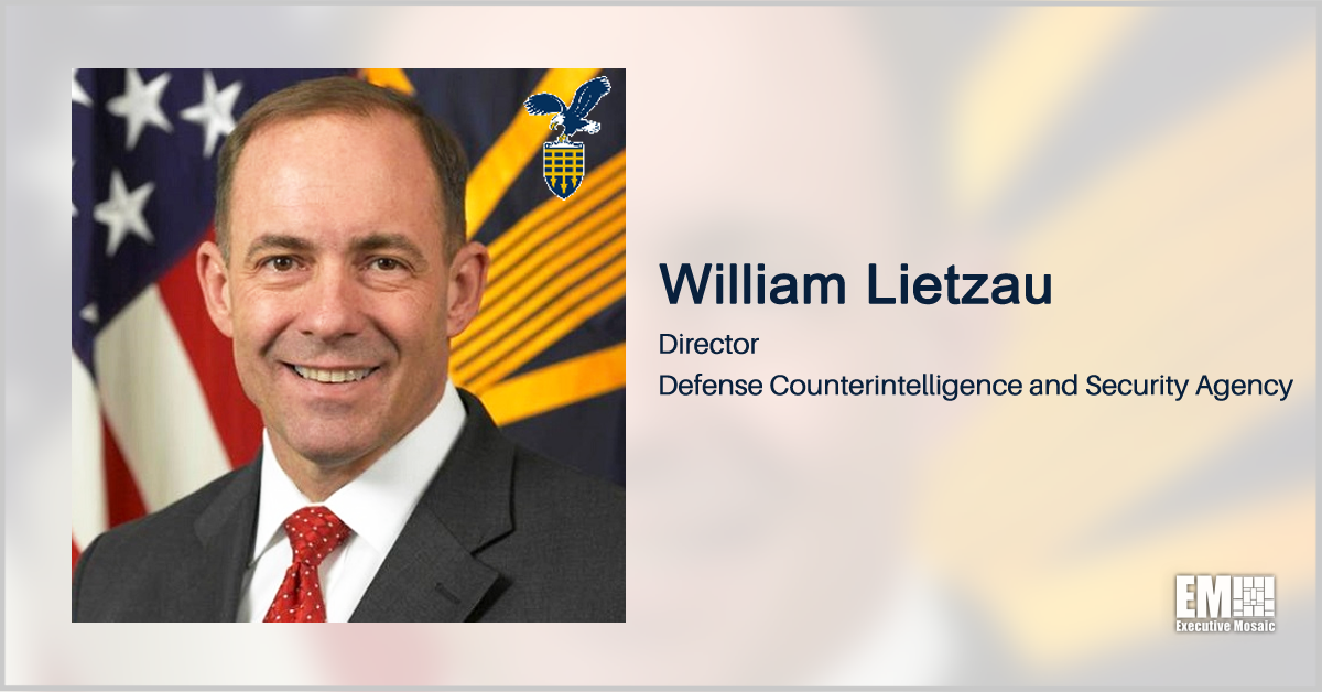 DCSA Director William Lietzau: Insider Threat Program Expansion Shows Results