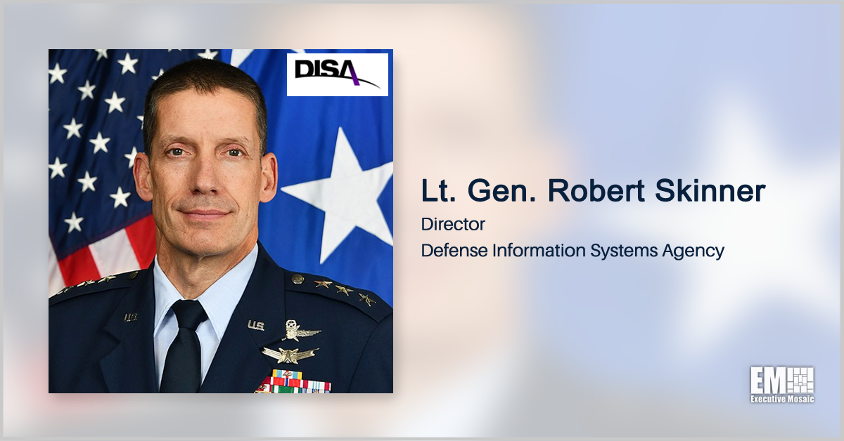 Lt. Gen. Robert Skinner: DISA Considers Command and Control a Top Priority