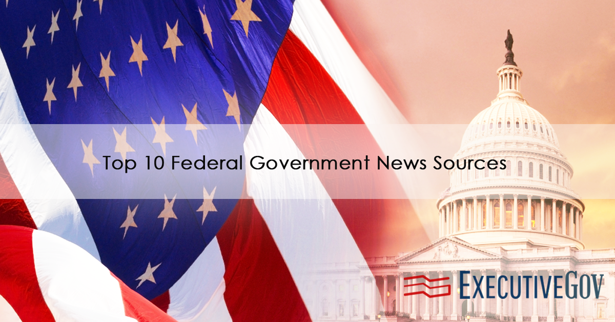 Top 10 Federal Government News Sources