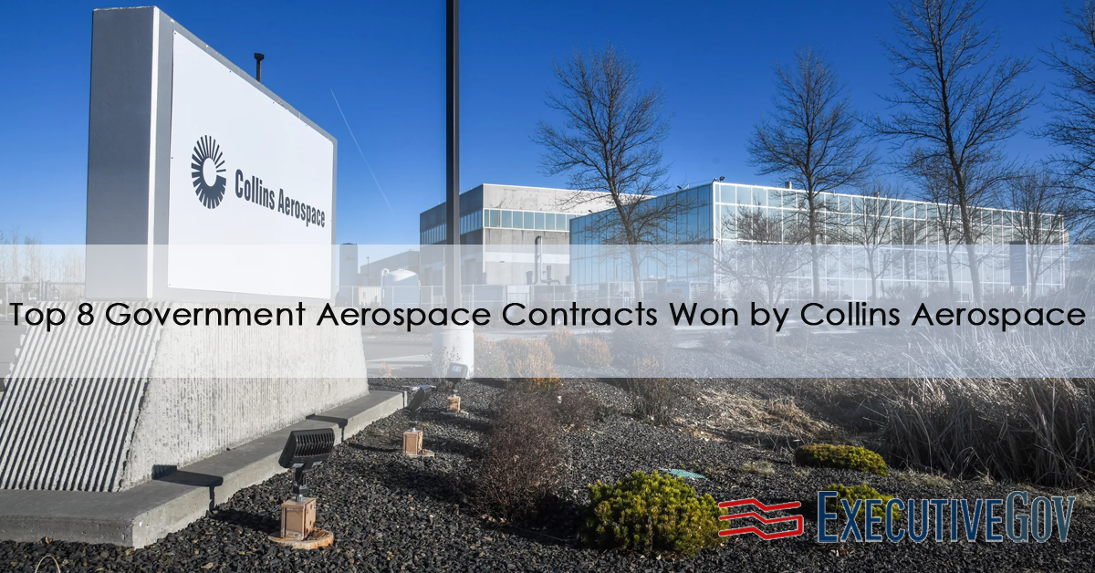 Top 8 Government Aerospace Contracts Won by Collins Aerospace