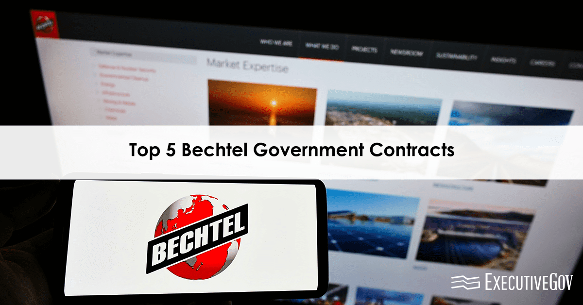 Top 5 Bechtel Government Contracts