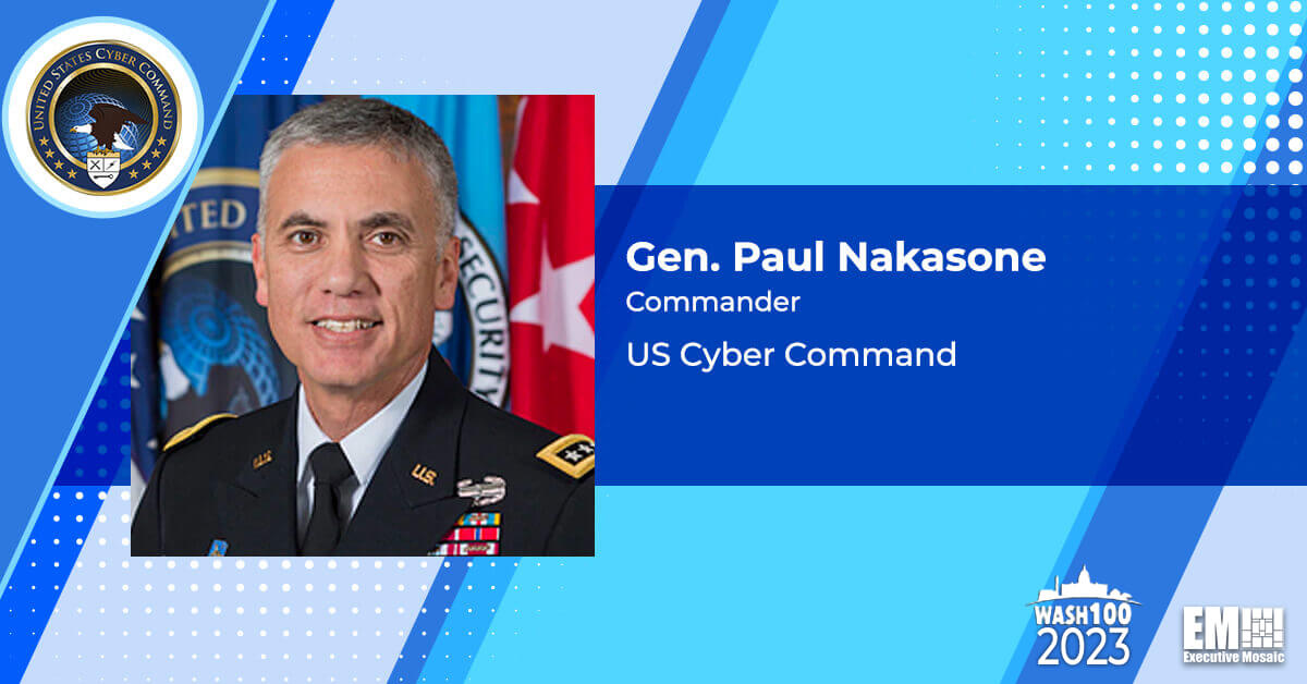 Gen. Paul Nakasone Outlines Priorities to Boost Cyberspace Posture
