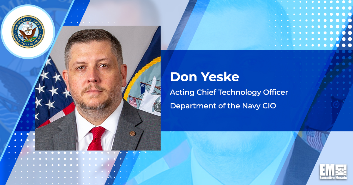 Acting CTO Don Yeske to Leave Department of the Navy CIO for DHS