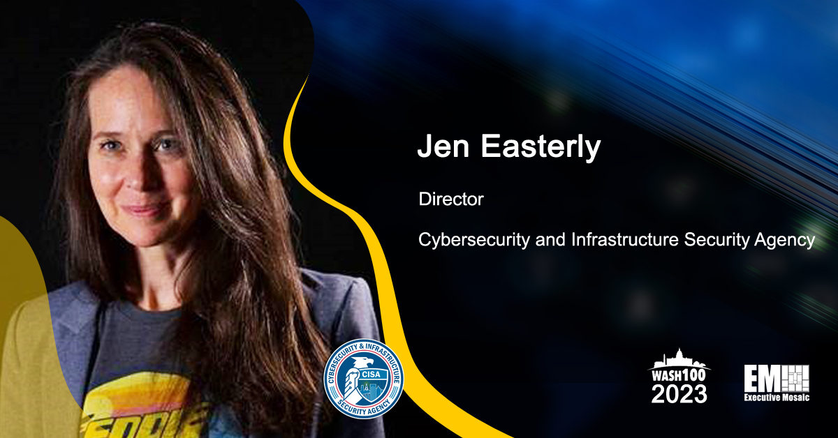 CISA Issues Binding Directive to Remove Certain Federal Device Interfaces from Public Internet; Jen Easterly Quoted