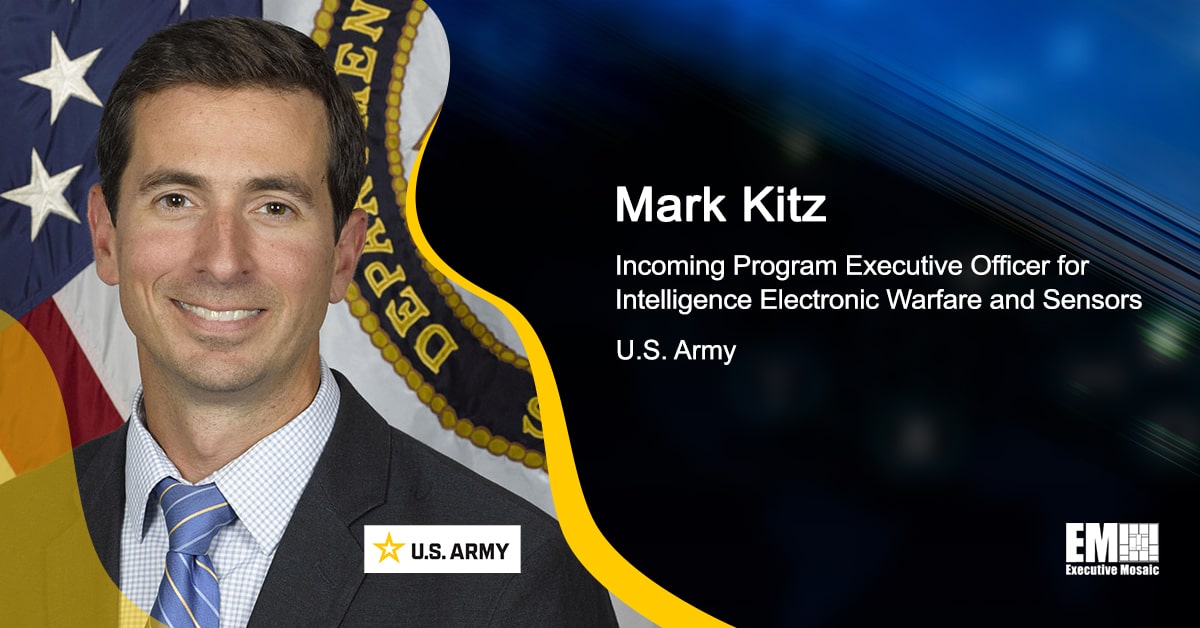 Mark Kitz Selected as Army PEO for Intelligence, Electronic Warfare & Sensors