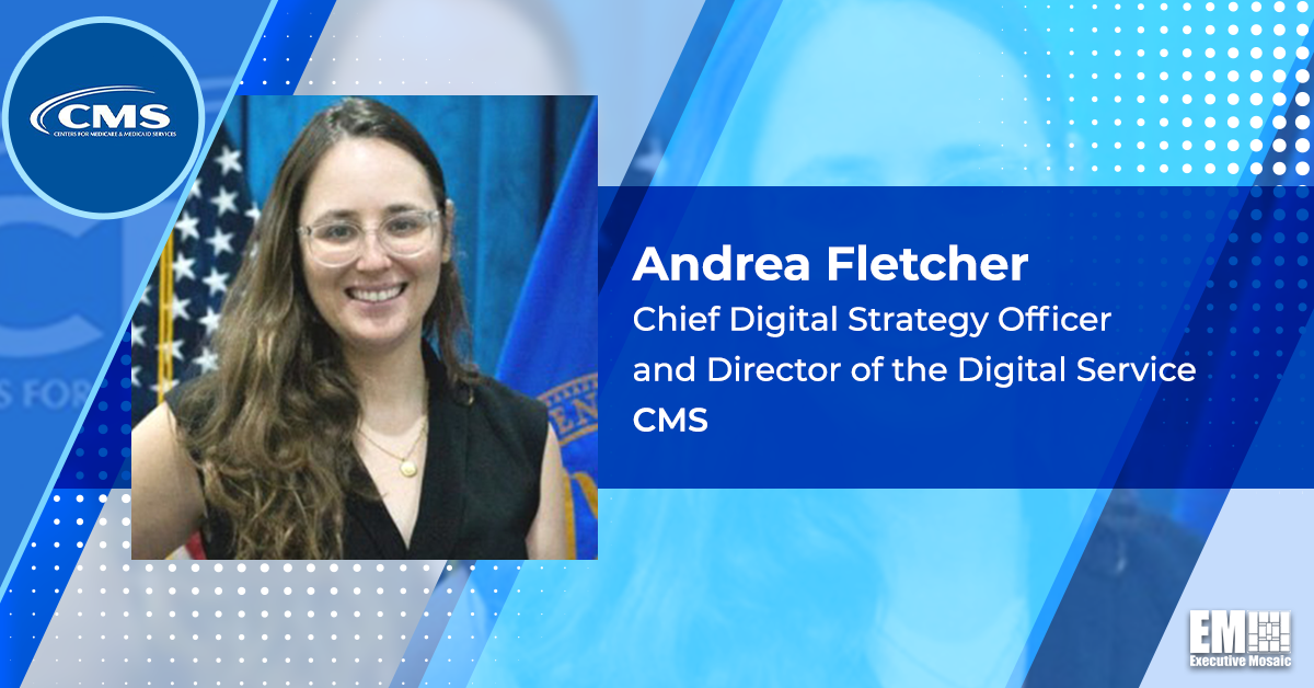 Andrea Fletcher Appointed Chief Digital Strategy Officer & Director of CMS Digital Service