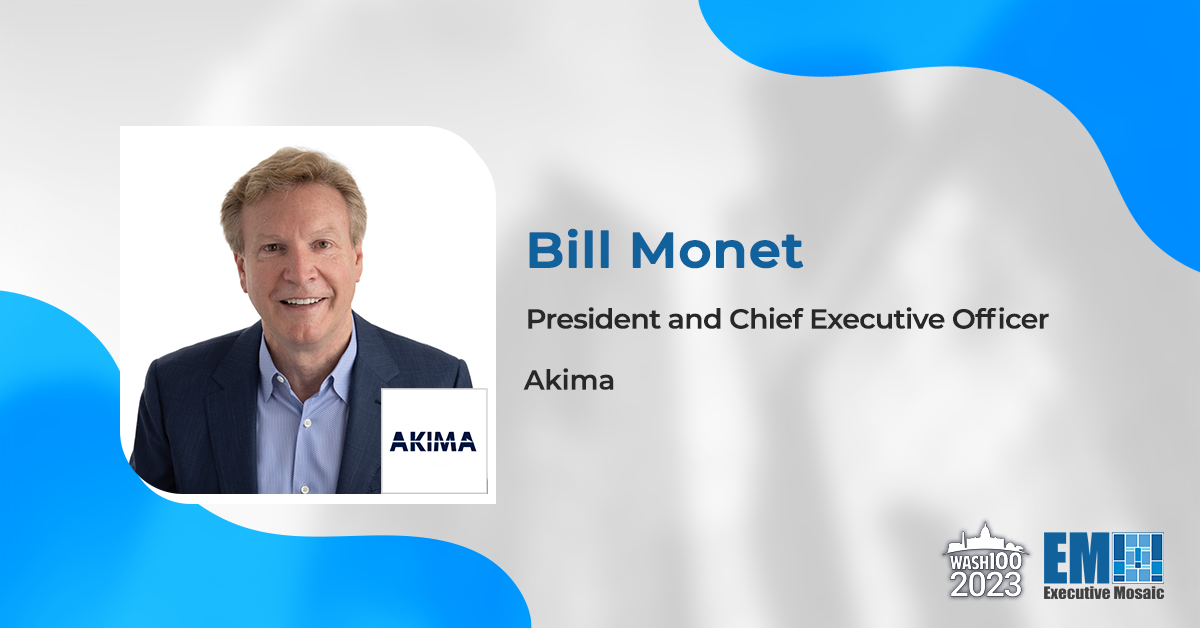 Akima & 4 Subsidiaries Meet Requirements for ISO 27001 Certification; Bill Monet Quoted