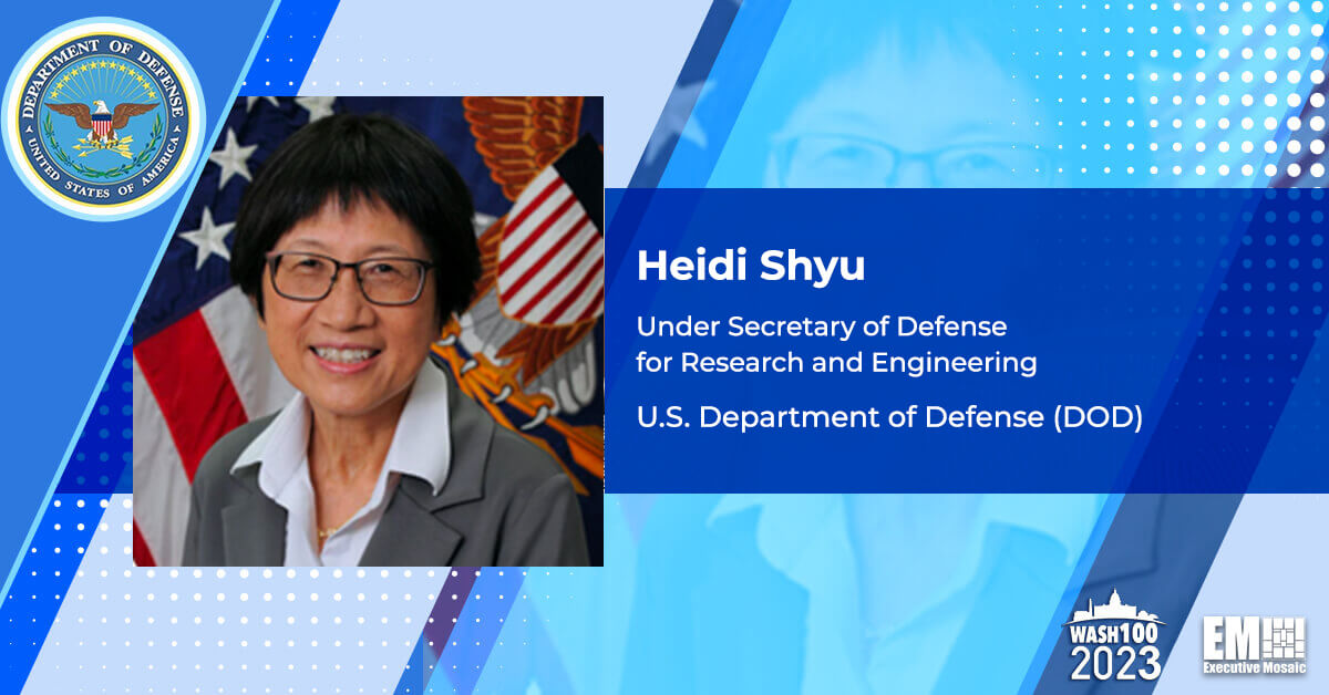 DOD Divides CTO Duties Among New Assistant Defense Secretaries; Heidi Shyu Quoted