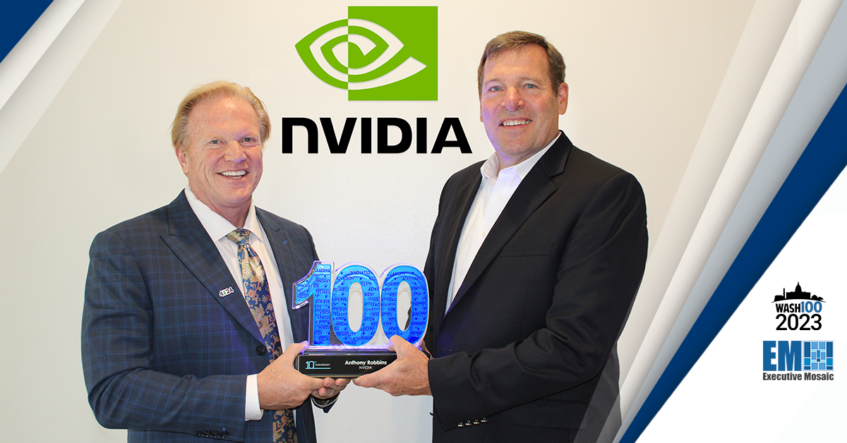 Anthony Robbins, NVIDIA VP of Federal, Earns 2023 Wash100 & Accepts Award From Jim Garrettson