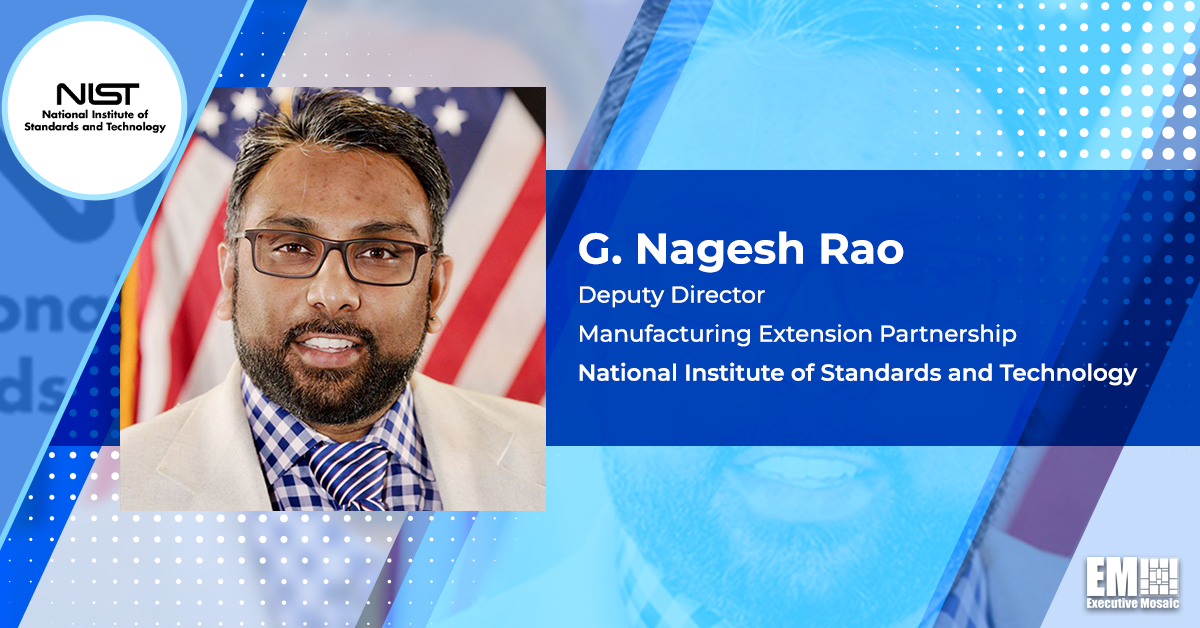 G. Nagesh Rao Named Manufacturing Extension Partnership Deputy Director at NIST