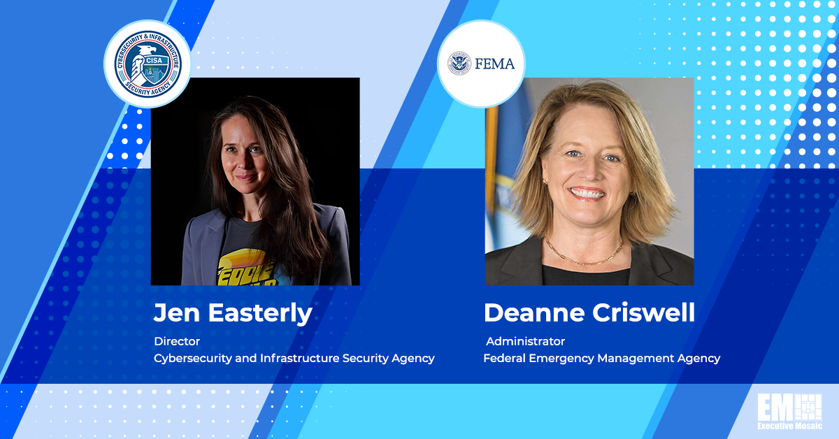 CISA’s Jen Easterly, FEMA’s Deanne Criswell Announce $375M in Funding for FY23 State & Local Cybersecurity Grant Program