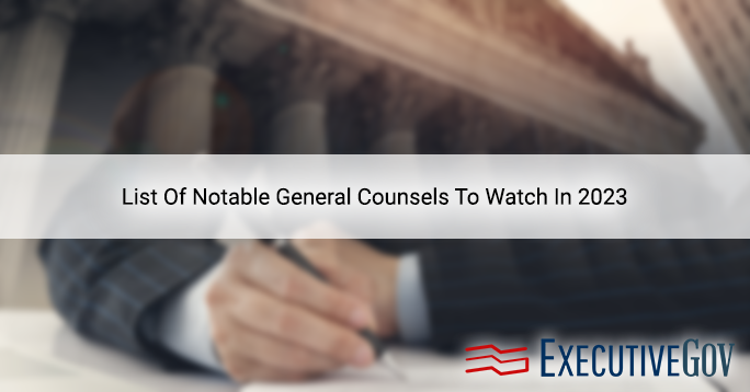 List Of Notable General Counsels To Watch In 2023
