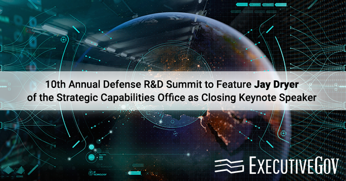 10th Annual Defense R&D Summit to Feature Jay Dryer of the Strategic Capabilities Office as Closing Keynote Speaker