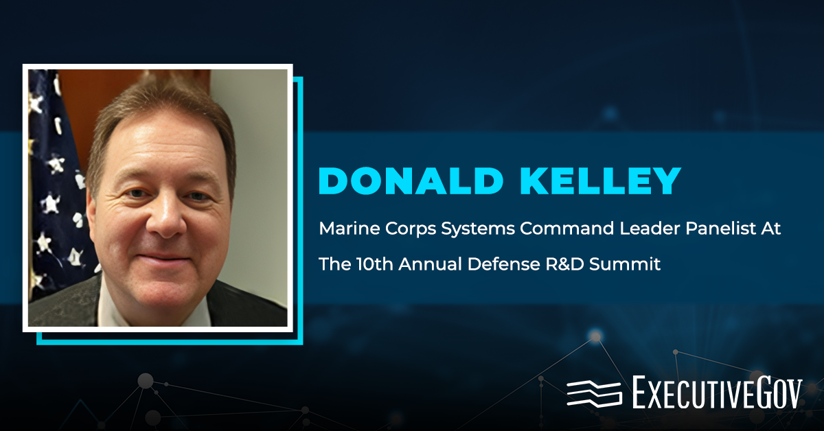 Donald Kelley: Marine Corps Systems Command Leader Panelist At The 10th Annual Defense R&D Summit