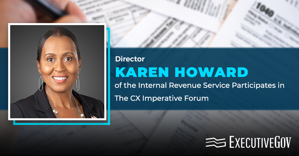 Director Karen Howard of the Internal Revenue Service Participates in The CX Imperative Forum