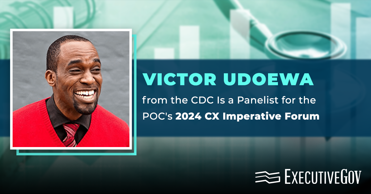 Victor Udoewa from the CDC is a Panelist for the POC’s 2024 CX Imperative Forum