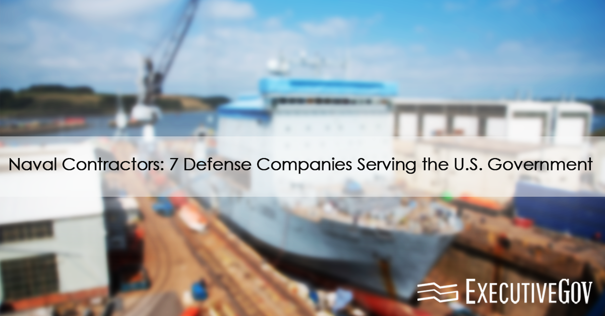 Naval Contractors: 7 Defense Companies Serving the U.S. Government