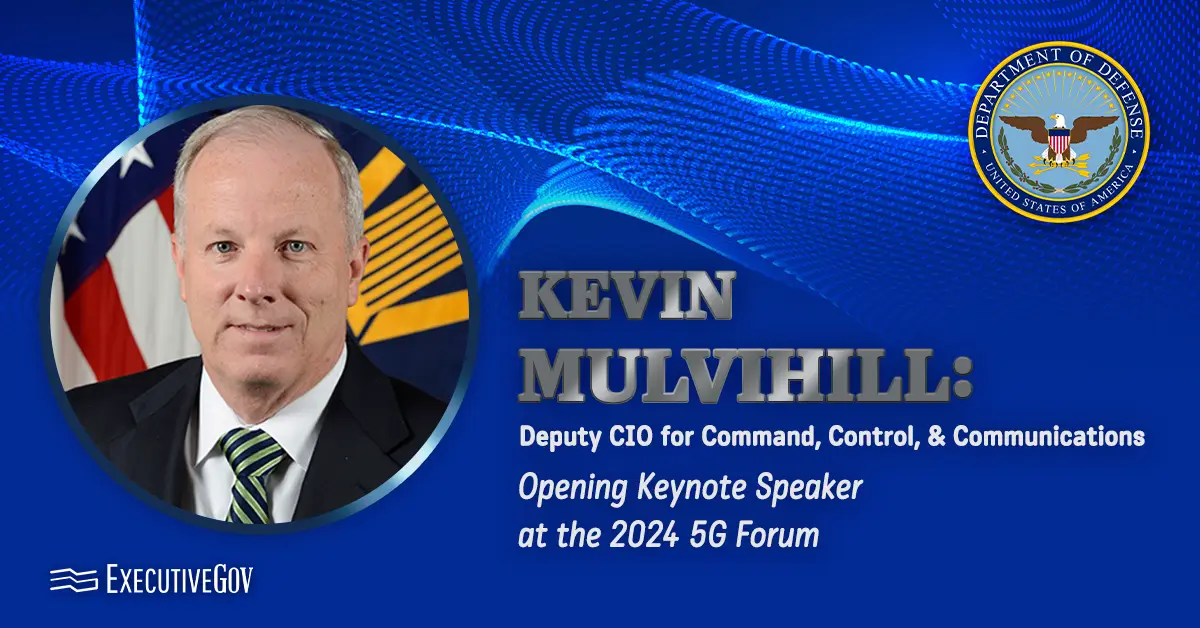 Kevin Mulvihill, Deputy CIO for Command, Control, & Communications, Opening Keynote Speaker at the 2024 5G Forum