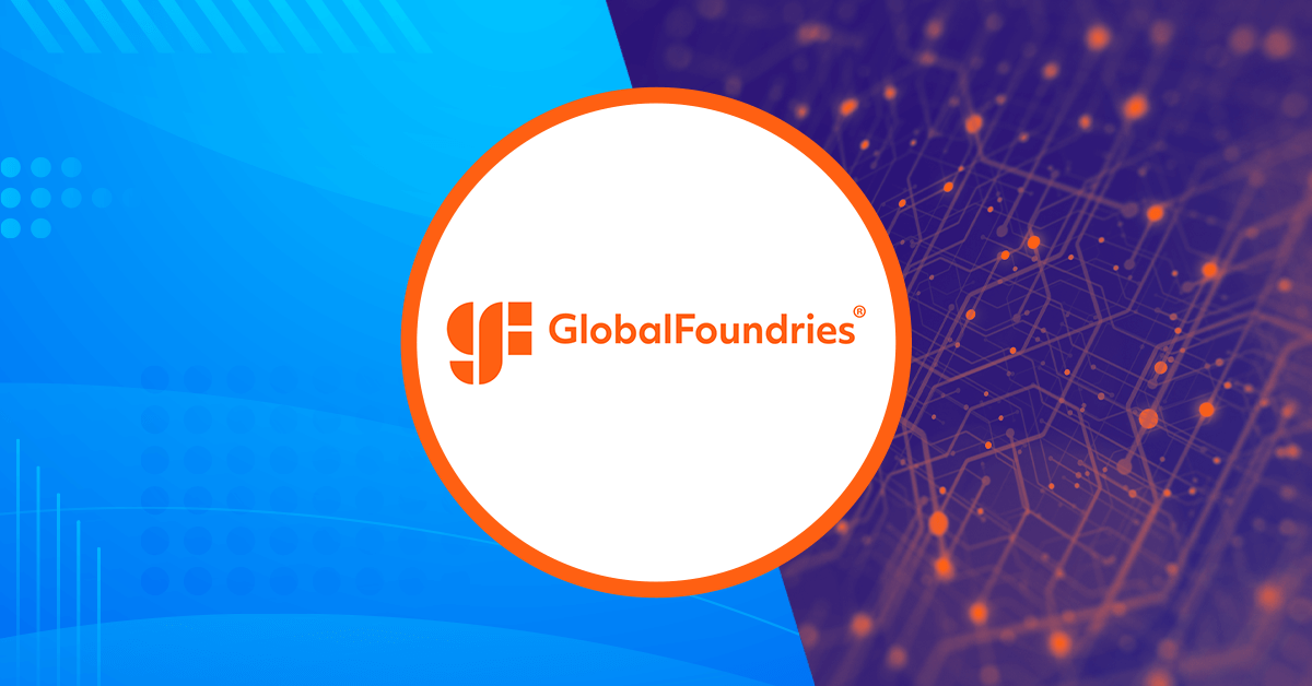 GlobalFoundries Wins $1.5B for Semiconductor Facilities