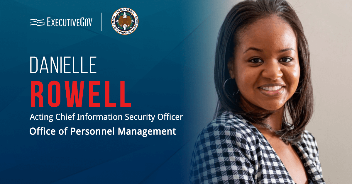 Danielle Rowell Appointed Acting CISO at OPM