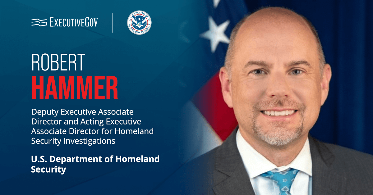 Robert Hammer Named to Dual Executive Roles at DHS HSI