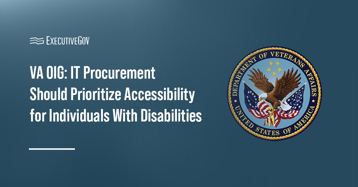 The VA’s Office of Inspector General sees a need to improve the agency's IT procurement process to comply with Section 508.