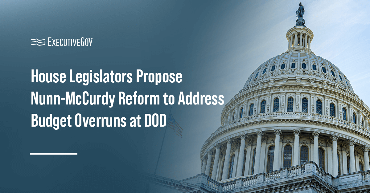 The bipartisan Nunn-McCurdy Reform Act of 2025 is designed to address budget overruns at DOD