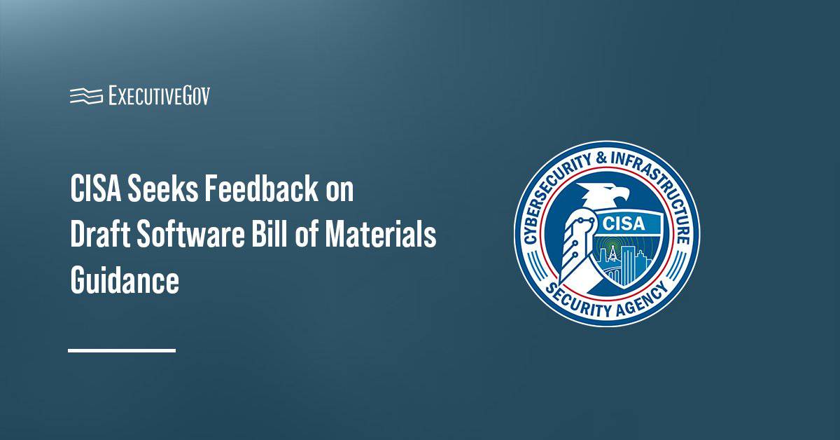 Cybersecurity and Infrastructure Security Agency logo. CISA begins public consultation on draft updated SBOM guidance.