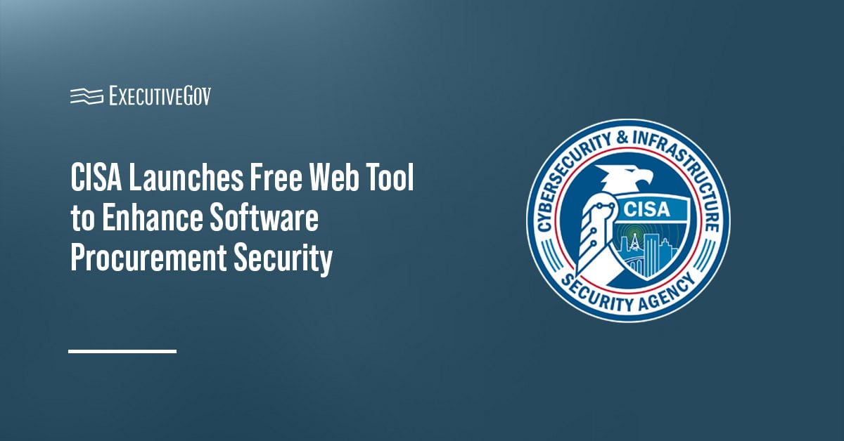 CISA seal. CISA launched a free web tool aimed at enhancing software procurement security.