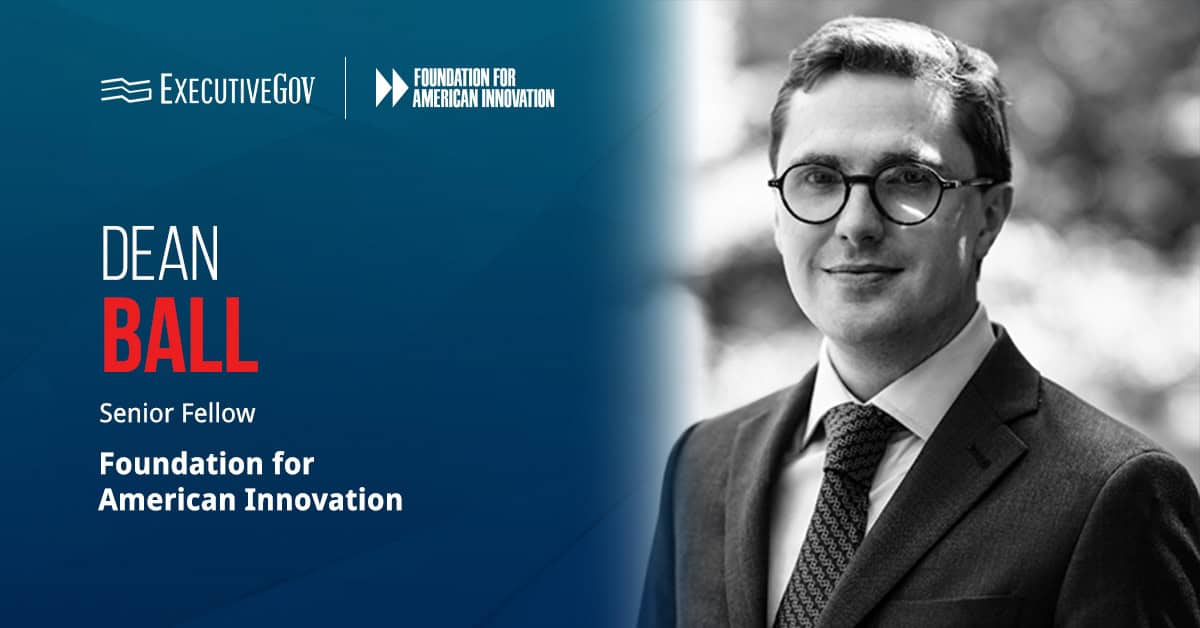 Dean Ball. Ball was named as the Foundation for American Innovation's senior fellow.