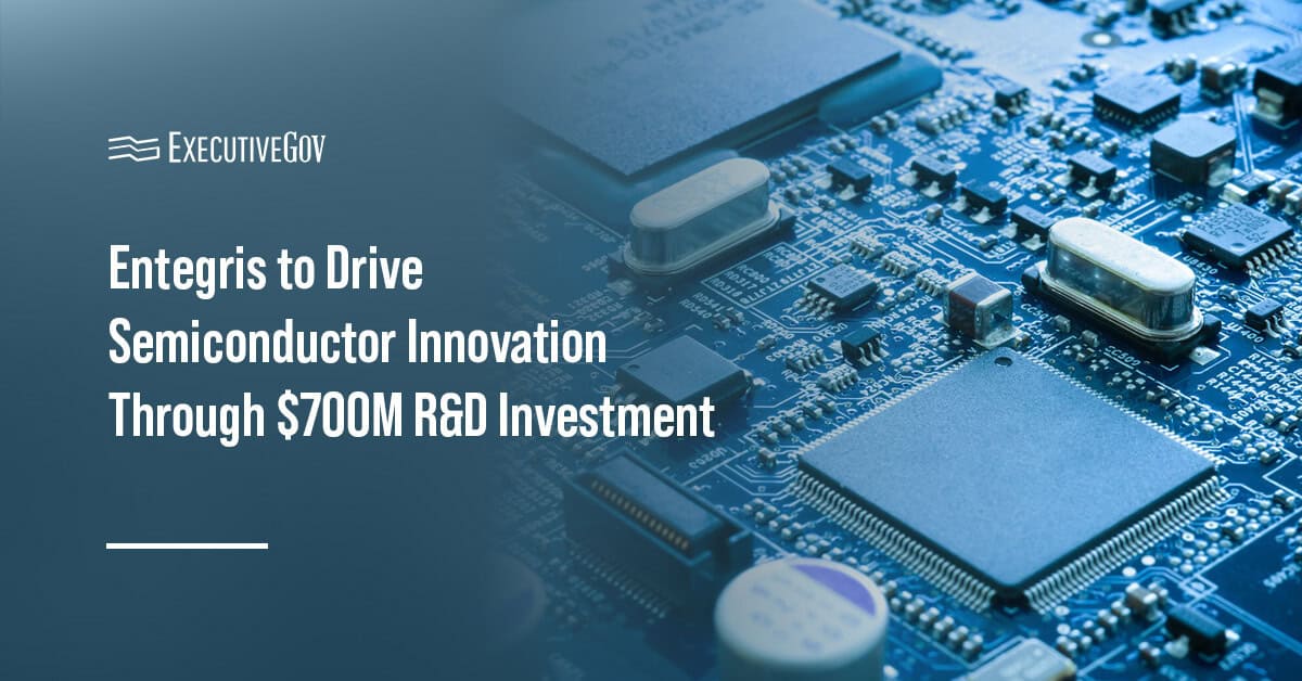 Integrated circuit. Entegris will invest $700 million in U.S. R&D projects to accelerate semiconductor innovation.