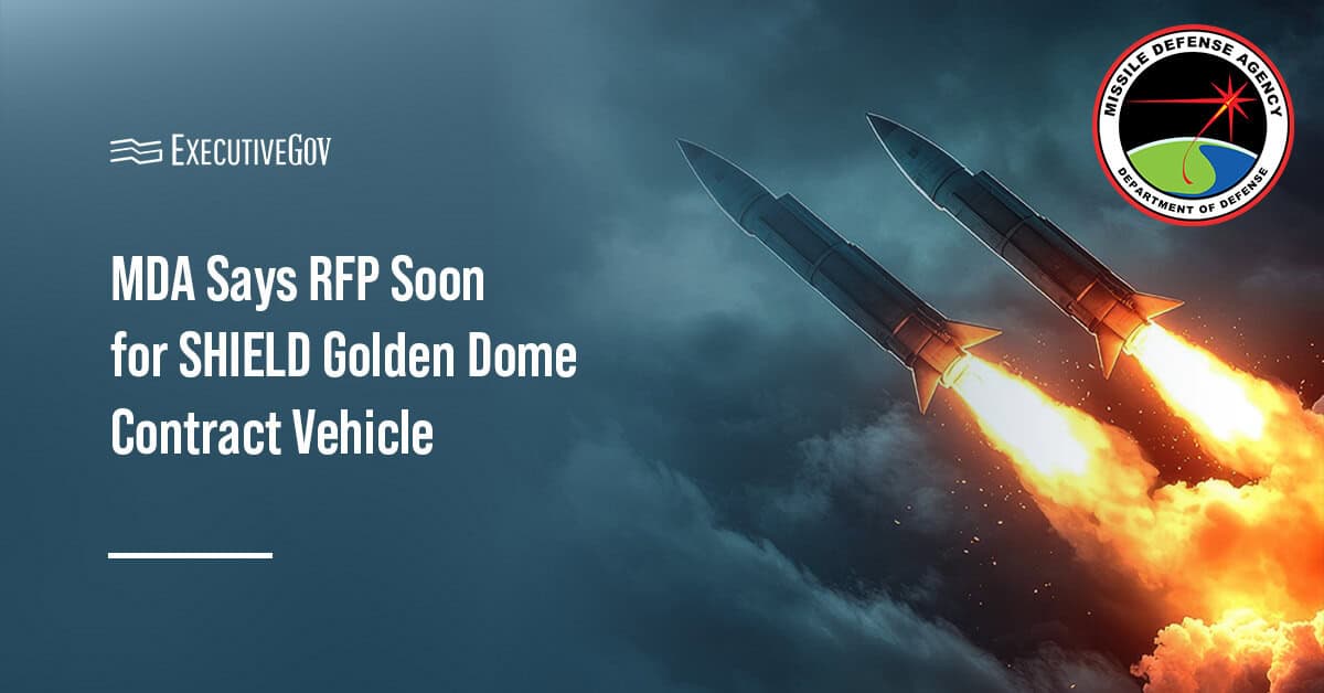 Golden Dome. The missile defense initiative has a new contracting vehicle from the MDA.