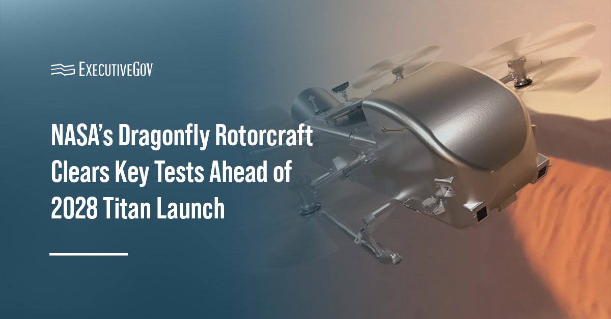 Dragonfly Rotorcraft. NASA's Dragonfly mission completes key tests ahead of 2028 launch to Saturn's Titan.