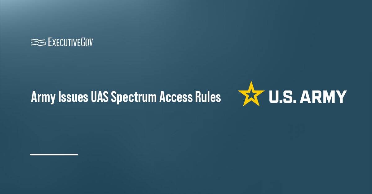 Army Issues UAS Spectrum Access Rules Executive Gov US Army logo. The Army updates rules for UAS electromagnetic spectrum access.