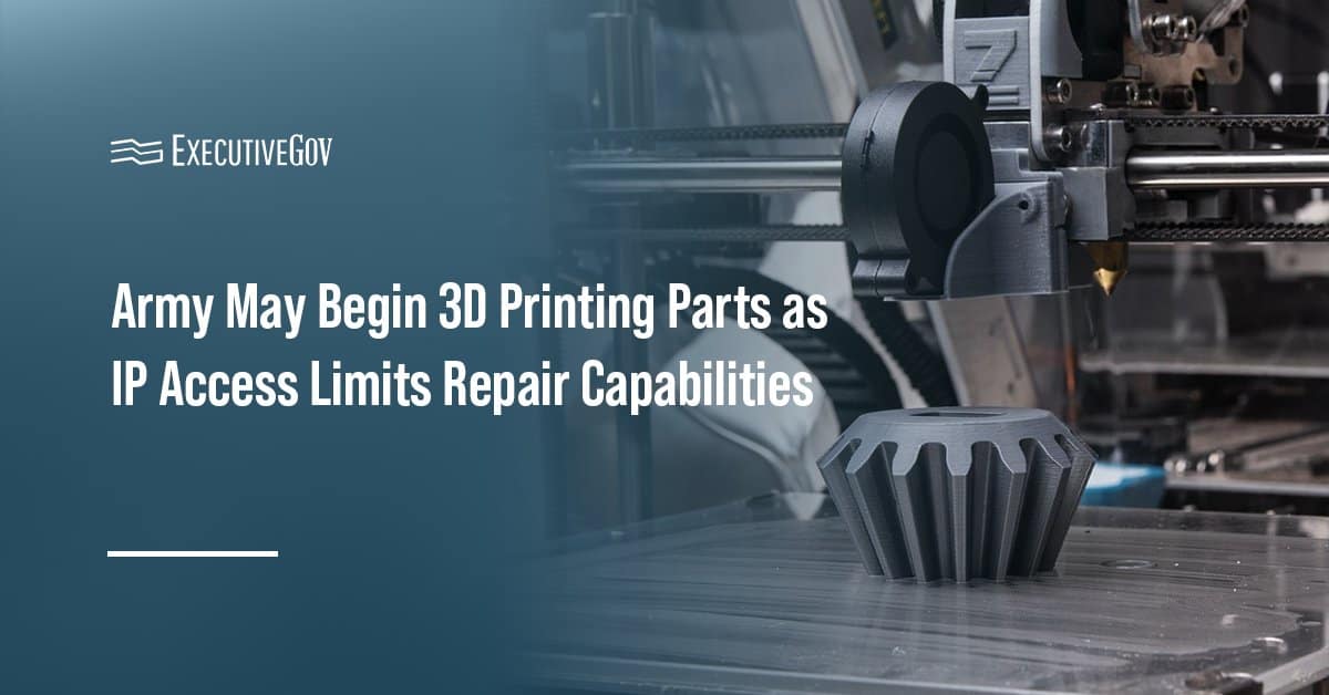 3D printing. The Army is turning to 3D printing to accelerate maintenance and reduce costs.