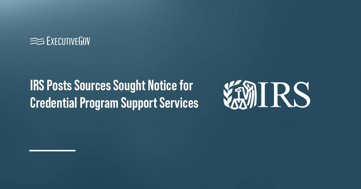 IRS Posts Sources Sought Notice for Credential Program Support Services Internal Revenue Service logo. The IRS plans to award a contract to maintain its ICAM program.
