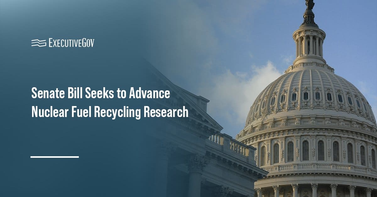 Capitol Hill building. Senators Ted Cruz and Martin Heinrich proposed the Advancing Research in Nuclear Fuel Recycling Act.