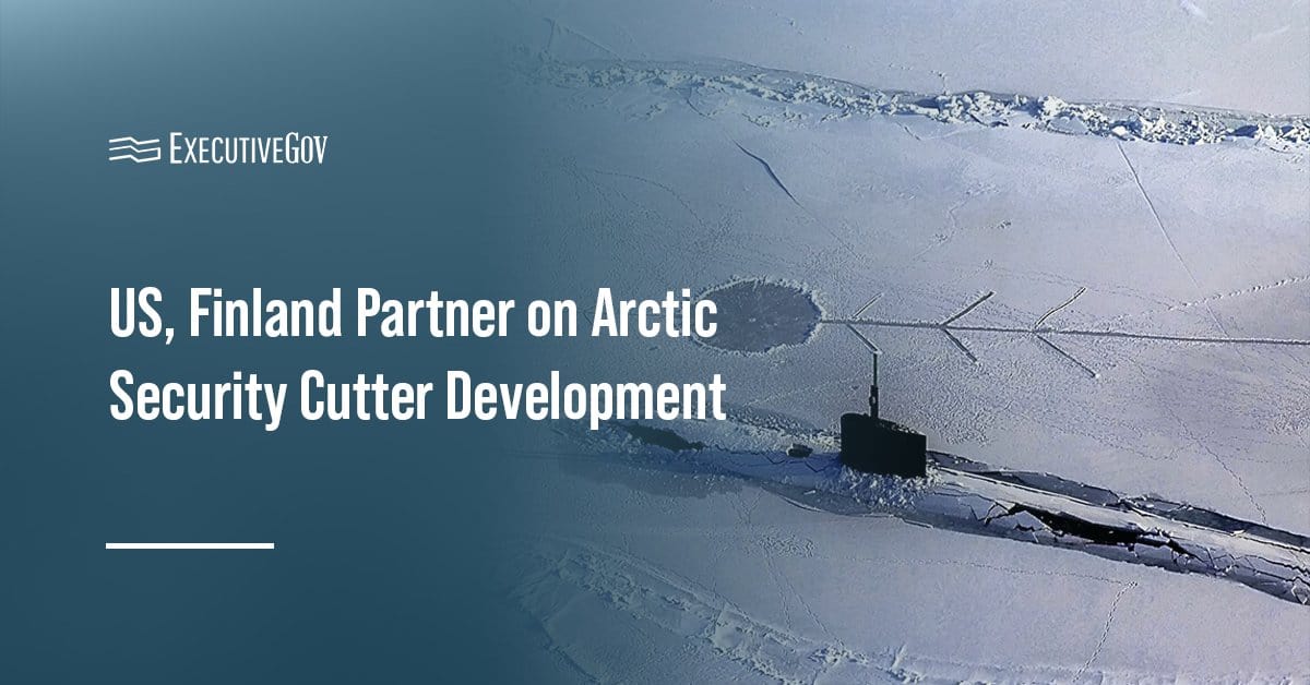 Arctic military presence. The US and Finland agreed to build new Arctic security cutters.