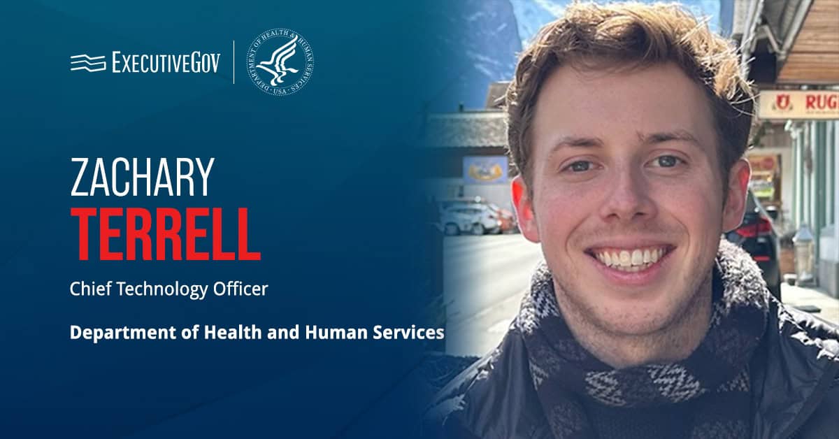 Zachary Terrell. Terrell was named chief technology officer at the Department of Health and Human Services.