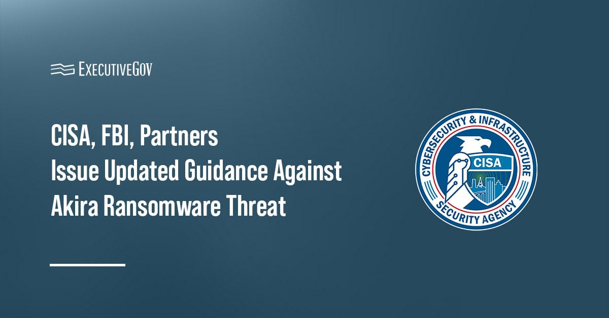 CISA logo. CISA, FBI and international partners have issued updated guidance against the Akira ransomware.