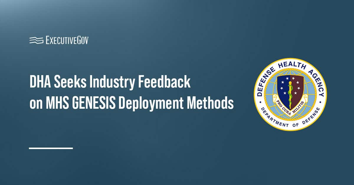 dha-mhs-genesis-deployment-methods-solicitation DHA seal. The DHA issued an RFI on deploying the Military Health Systems GENESIS electronic health record platform.