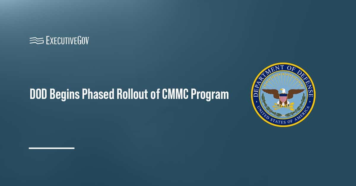 DOD logo. The Department of Defense has begun the phased rollout of the Cybersecurity Maturity Model Certification program.