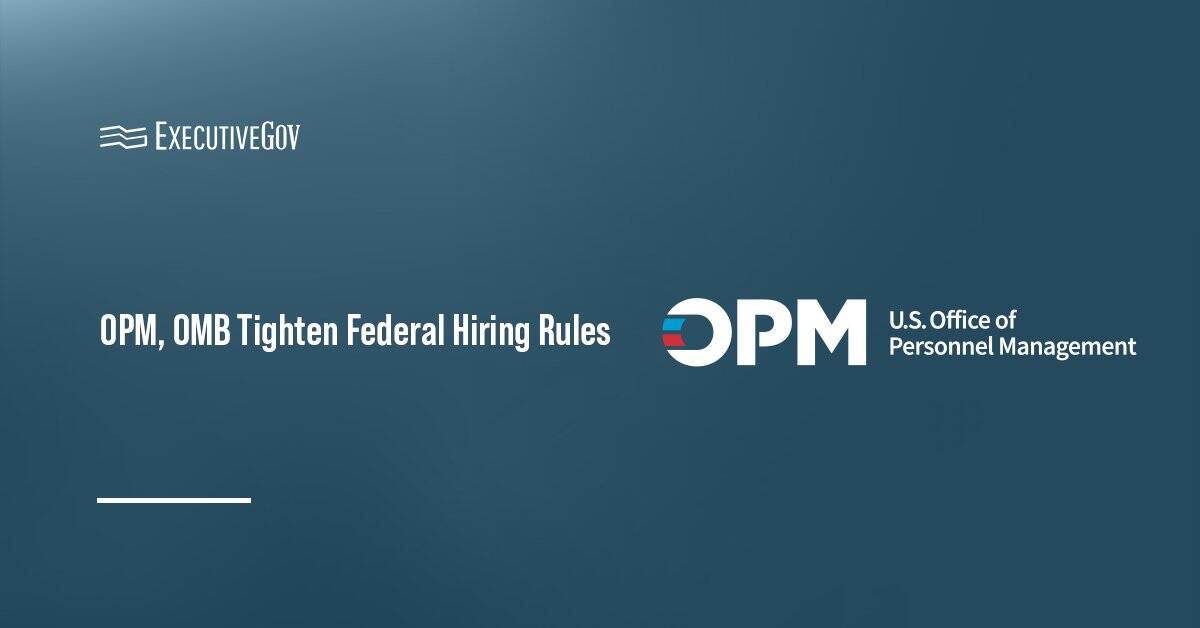Office of Personnel Management logo. New OPM and OMB rules tighten federal hiring oversight.