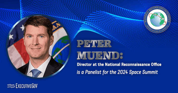 Peter Muend: Director at the National Reconnaissance Office, is a Panelist for the 2024 Space Summit