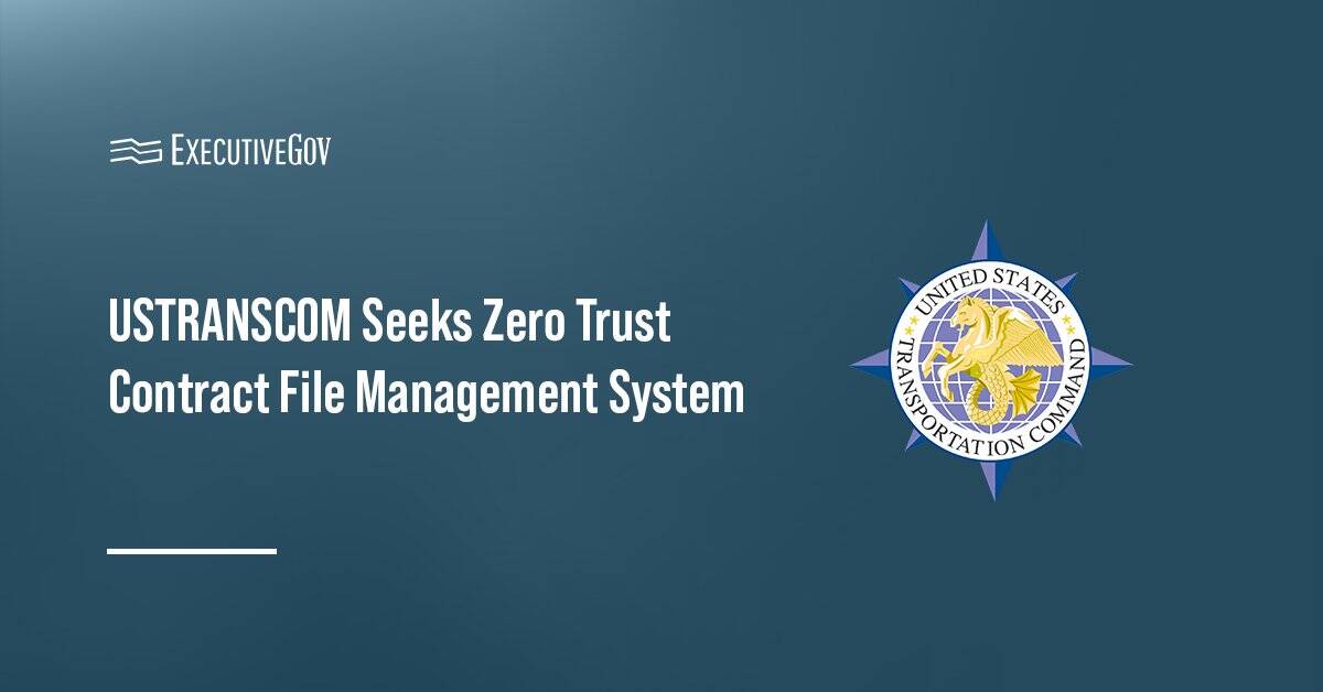 ustranscom-contract-file-mgmt-system-zero-trust USTRANSCOM seal. USTRANSCOM is seeking a cloud-enabled contract file management system aligned with zero trust architecture.