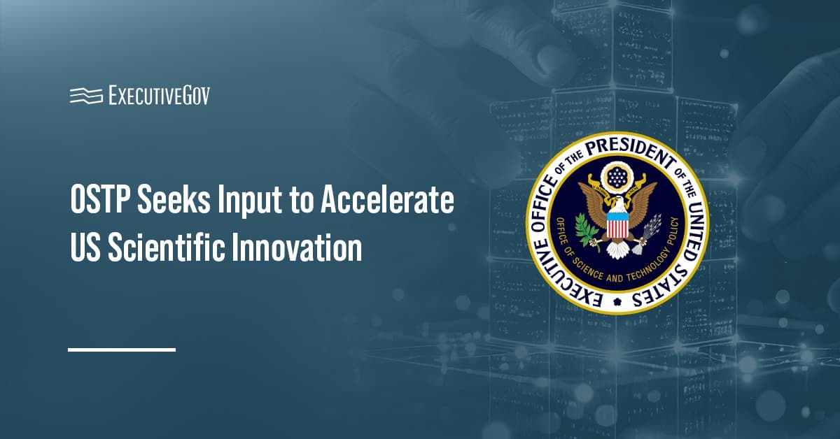 OSTP logo. OSTP is seeking public feedback on federal policies to accelerate scientific innovation.