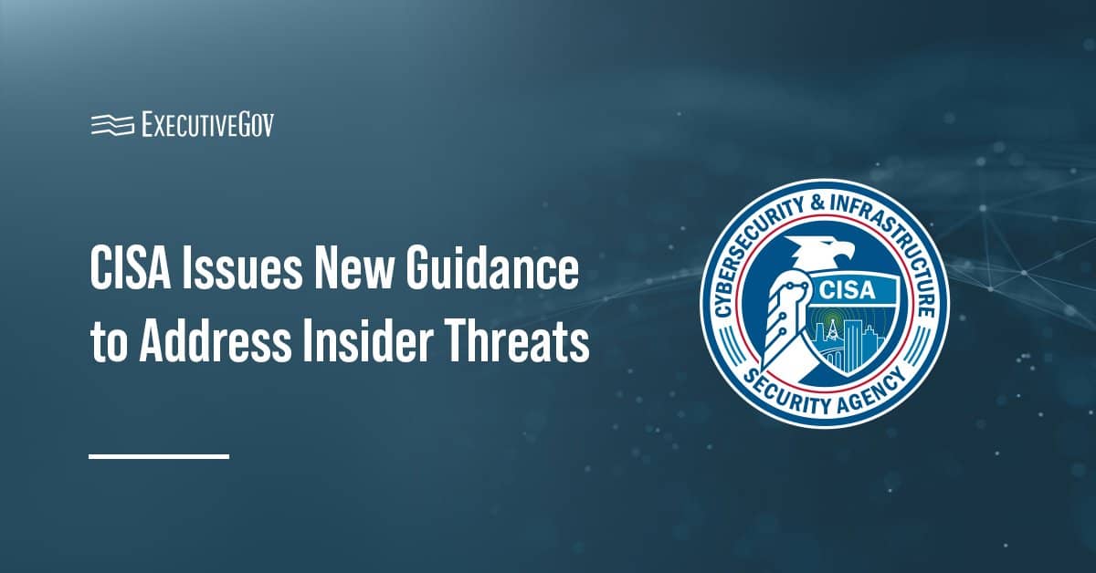 Cybersecurity and Infrastructure Security Agency logo. CISA issued new guidance to counter insider threats.
