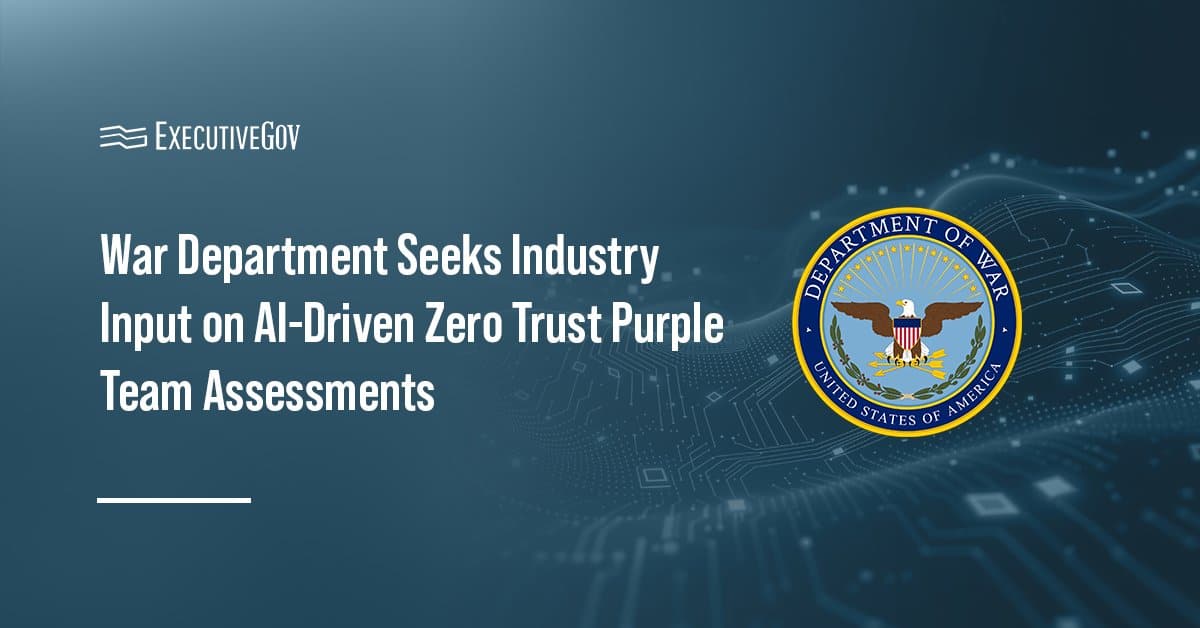 DOW seal. The Department of War has issued a request for information on AI-driven Zero Trust Purple Team assessments.