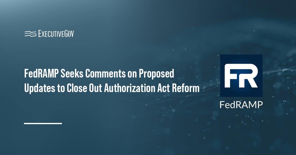 FedRAMP logo. FedRAMP seeks comments on proposed reforms.