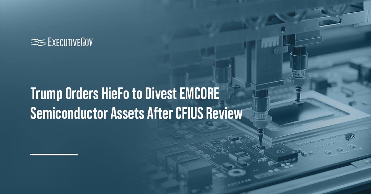 Chip manufacturing. Trump ordered HieFo to divest semiconductor assets acquired from EMCORE.